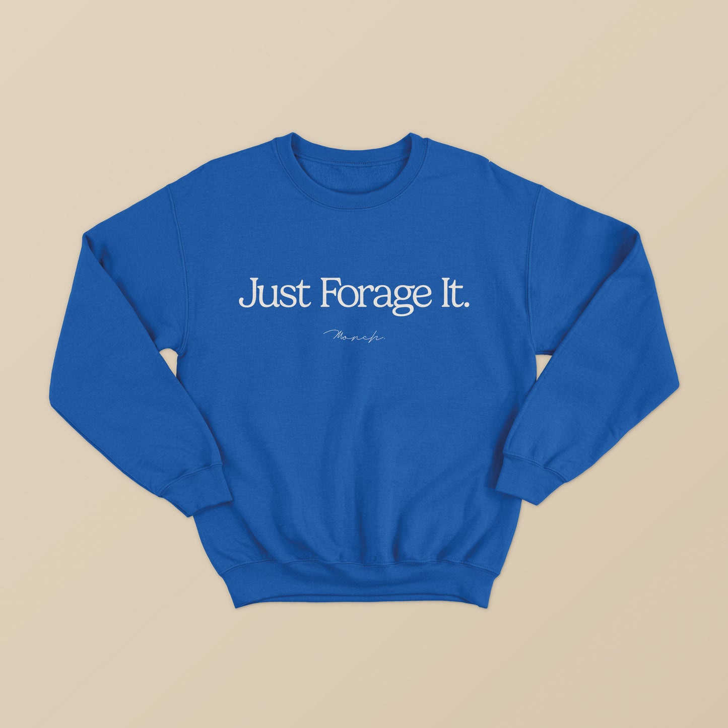Just Forage It Sweatshirt