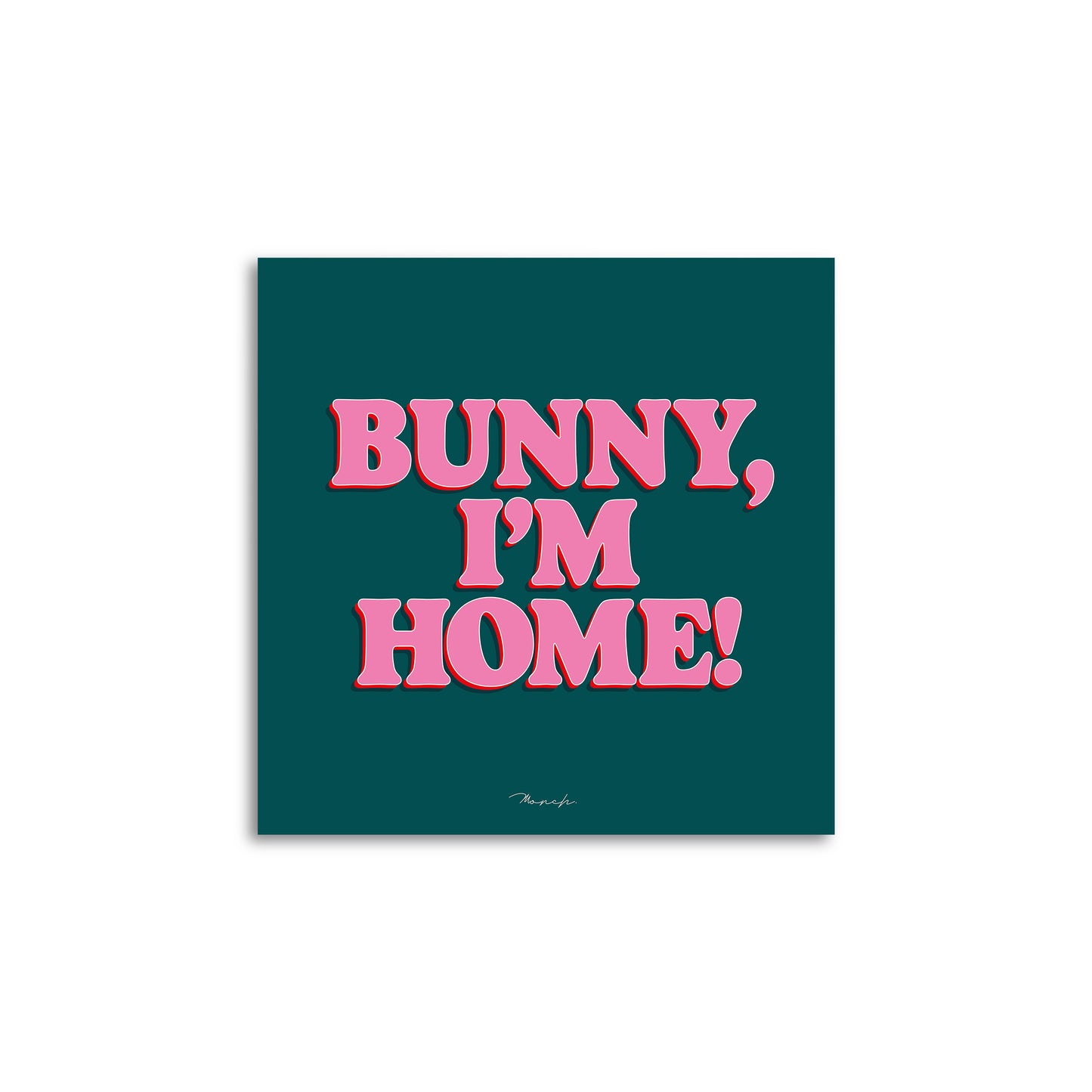 Bunny I'm Home